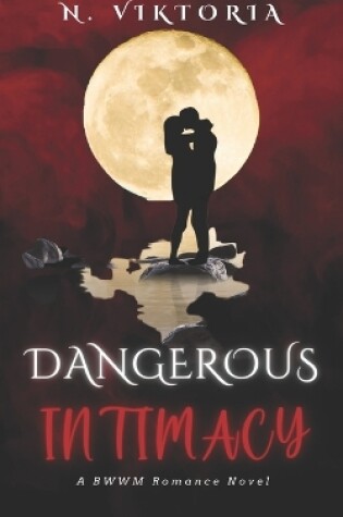 Cover of Dangerous Intimacy