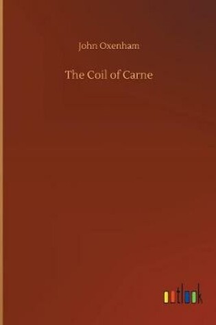 Cover of The Coil of Carne