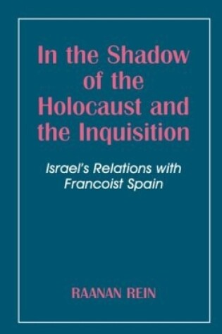 Cover of In the Shadow of the Holocaust and the Inquisition