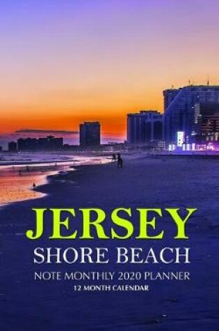 Cover of Jersey Shore Beach Note Monthly 2020 Planner 12 Month Calendar