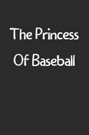 Cover of The Princess Of Baseball