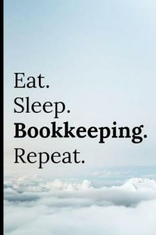 Cover of Eat Sleep Bookkeeping Repeat