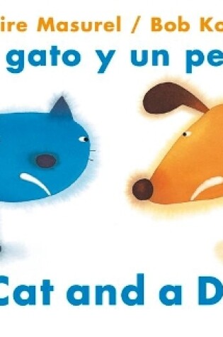Cover of A Cat and a Dog / Un Gato Y Un Perro