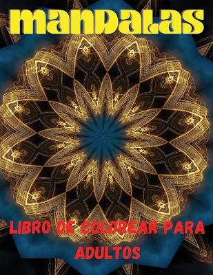 Cover of Mandalas Libro de Colorear Para Adultos
