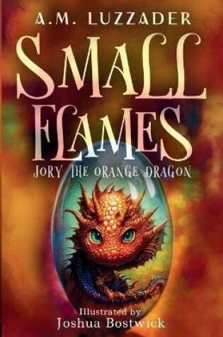 Cover of Small Flames Jory the Orange Dragon