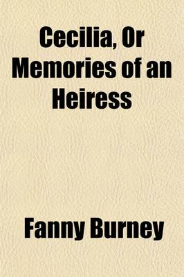 Book cover for Cecilia, or Memories of an Heiress (Volume 4)