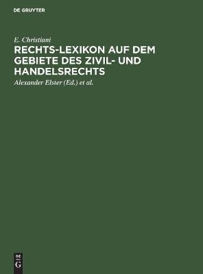 Book cover for Rechts-Lexikon Auf Dem Gebiete Des Zivil- Und Handelsrechts