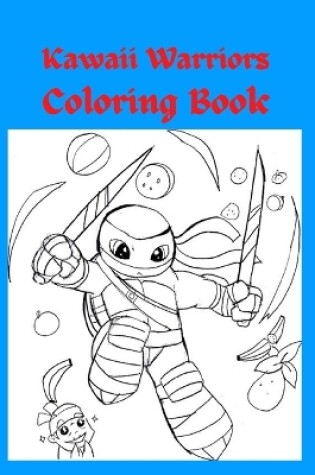 Cover of Kawaii Warriors Coloring Book