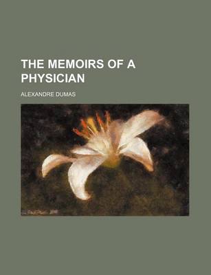 Book cover for The Memoirs of a Physician (Volume 9)