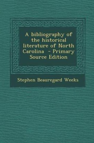 Cover of Bibliography of the Historical Literature of North Carolina