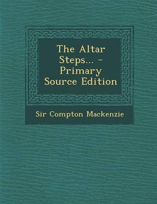 Book cover for The Altar Steps... - Primary Source Edition