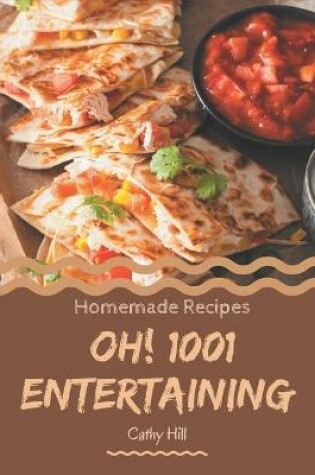 Cover of Oh! 1001 Homemade Entertaining Recipes