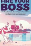 Book cover for Fire Your Boss