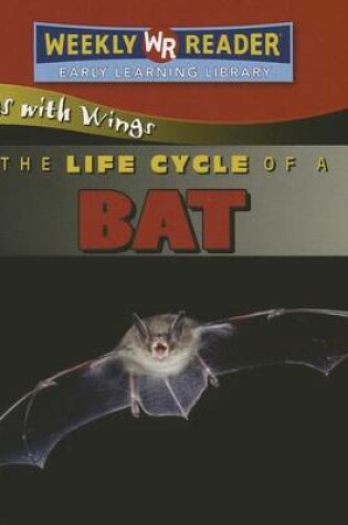 Cover of The Life Cycle of a Bat