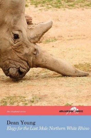 Cover of Elegy for the Last Male Northern White Rhino