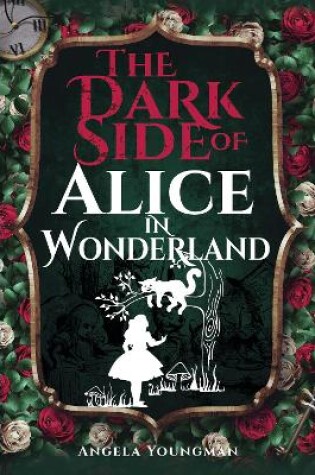 Cover of The Dark Side of Alice in Wonderland