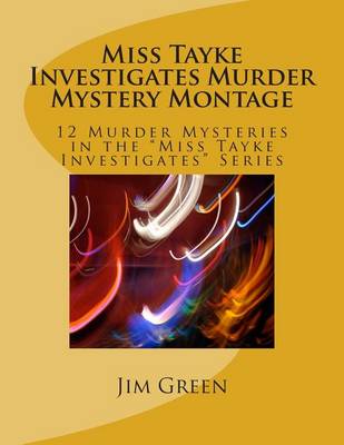 Book cover for Miss Tayke Investigates Murder Mystery Montage
