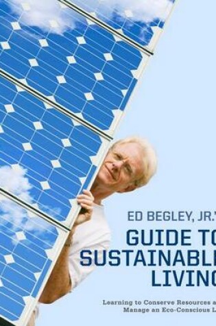 Cover of Ed Begley, Jr.'s Guide to Sustainable Living