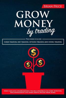 Book cover for GROW MONEY by trading