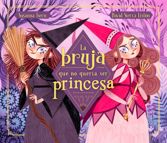 Book cover for La bruja que no quería ser princesa / The Witch Who Didnt Want to Be a Princess