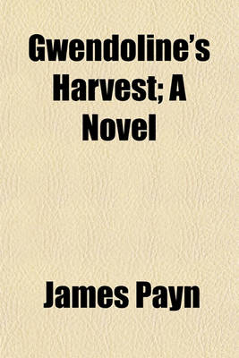 Book cover for Gwendoline's Harvest; A Novel