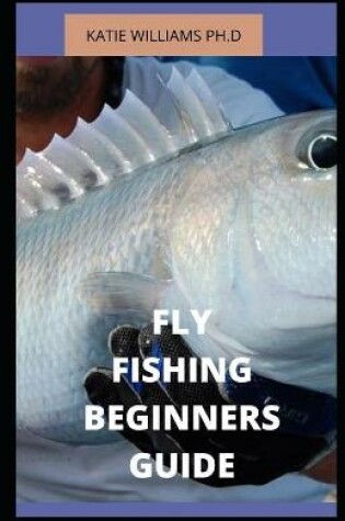 Cover of Fly Fishing Beginners Guide