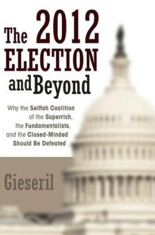 Cover of The 2012 Election and Beyond