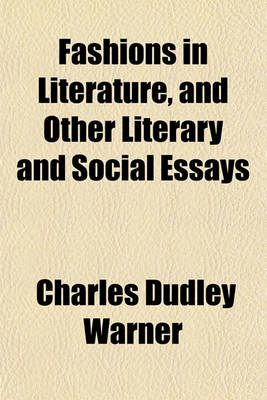 Book cover for Fashions in Literature, and Other Literary and Social Essays