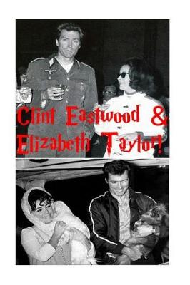 Book cover for Clint Eastwood & Elizabeth Taylor!