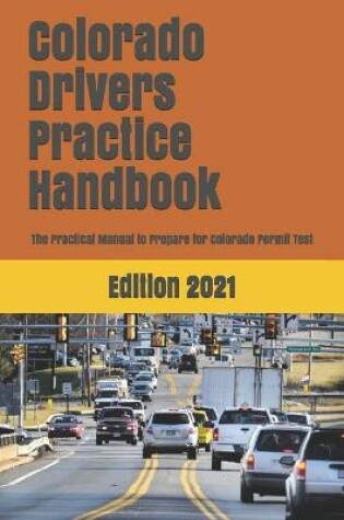 Cover of Colorado Drivers Practice Handbook