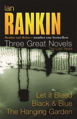 Book cover for Ian Rankin: Three Great Novels: The Lost Years