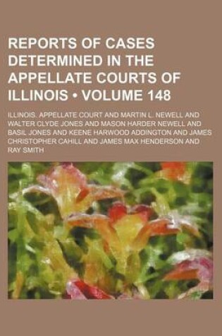 Cover of Reports of Cases Determined in the Appellate Courts of Illinois (Volume 148)