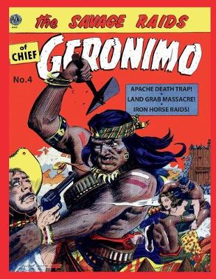 Book cover for The Savage Raids of Chief Geronimo #4
