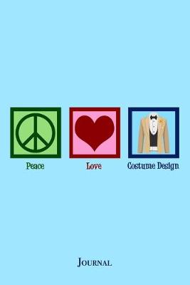 Book cover for Peace Love Costume Design Journal