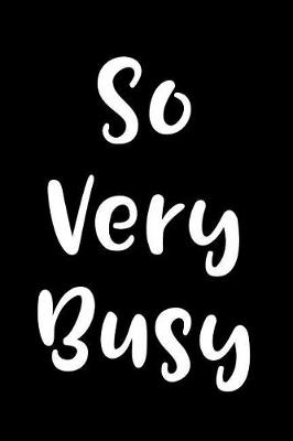 Book cover for So Very Busy