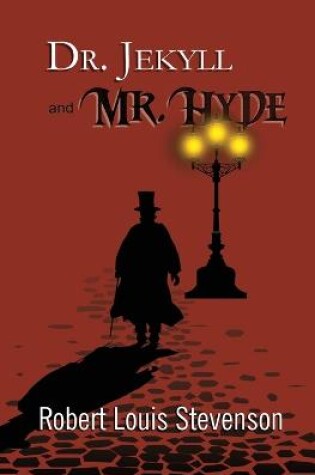 Cover of Dr. Jekyll and Mr. Hyde - the Original 1886 Classic (Reader's Library Classics)