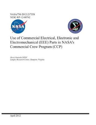 Book cover for Use of Commercial Electrical, Electronic and Electromechanical (Eee) Parts in Nasa's Commercial Crew Program (Ccp)