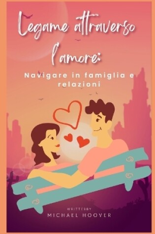 Cover of Legame attraverso l'amore