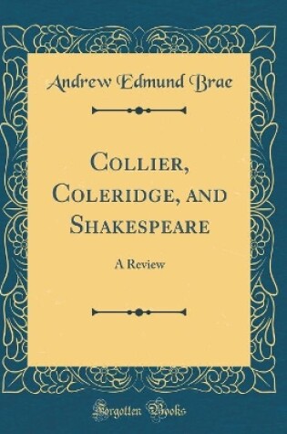 Cover of Collier, Coleridge, and Shakespeare