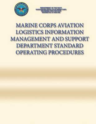 Book cover for Marine Corps Aviation Logistics Information Management and Support Department Standard Operating Procedures