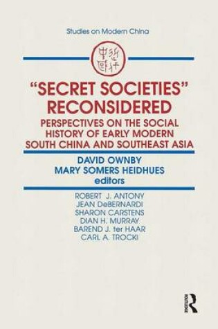 Cover of Secret Societies Reconsidered: Perspectives on the Social History of Early Modern South China and Southeast Asia