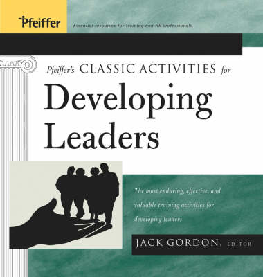 Book cover for Pfeiffer's Classic Activities for Developing Leaders