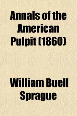 Book cover for Annals of the American Pulpit (Volume 6); Baptist. 1860