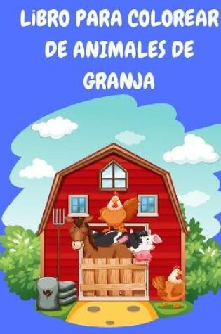 Cover of Libro para colorear de animales de granja