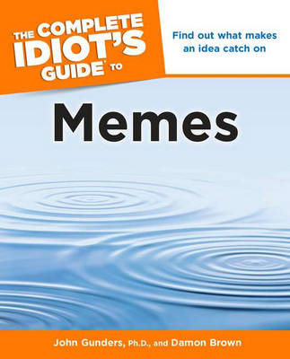Book cover for The Complete Idiot's Guide to Memes