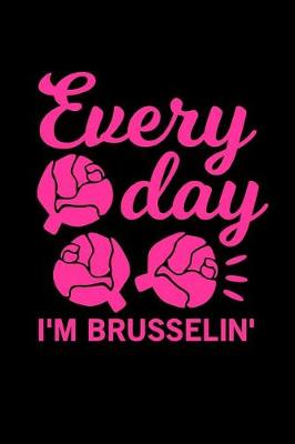 Book cover for Every Day I'm Brusselin