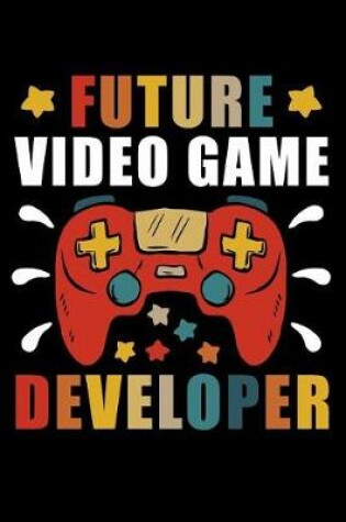 Cover of Future video game developer