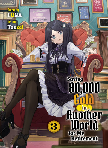 Book cover for Saving 80,000 Gold in Another World for my Retirement 3 (light novel)