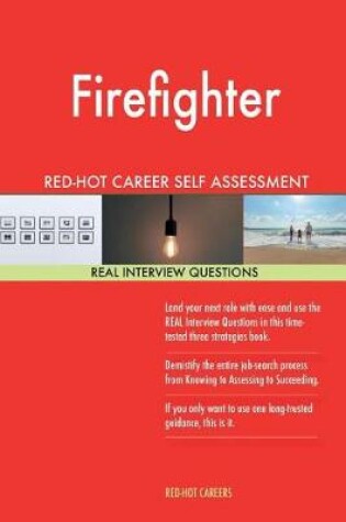 Cover of Firefighter Red-Hot Career Self Assessment Guide; 1184 Real Interview Questions