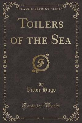 Book cover for Toilers of the Sea (Classic Reprint)